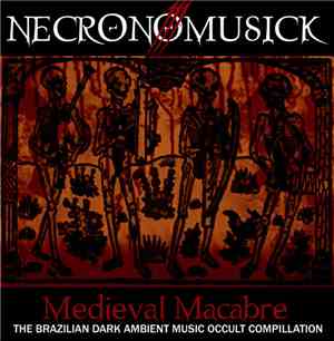 Various - Various ‎– Necronomusick: III, Medieval Macabre