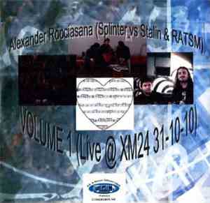 Alexander Rocciasana / Splinter vs. Stalin & RATSM - Volume 1 (Live @ XM24  ...