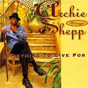 Archie Shepp - Something To Live For