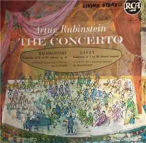 Artur Rubinstein - Rachmaninoff / Liszt - The Concerto - Concerto N° 2 En U ...