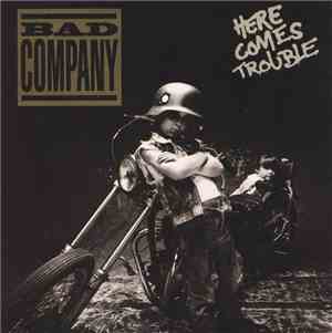 Bad Company  - Here Comes Trouble