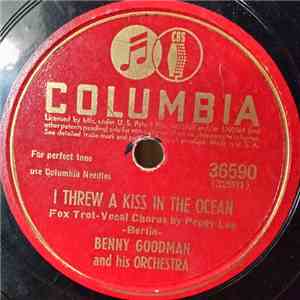 Benny Goodman And His Orchestra - I Threw A Kiss In The Ocean / Full Moon