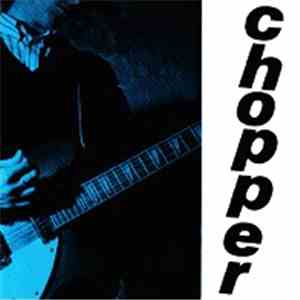 Chopper  - White Summer / How Does It Feel To Feel