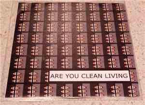 Clean Living  - Are You Clean Living?