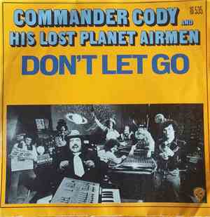 Commander Cody And His Lost Planet Airmen - Don't Let Go