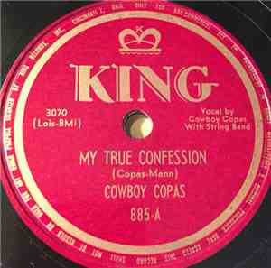 Cowboy Copas - My True Confession / Steppin' Out
