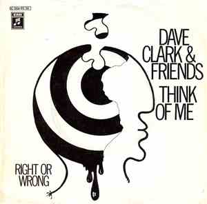 Dave Clark & Friends - Think Of Me
