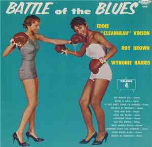 Eddie Vinson, Roy Brown, Wynonie Harris - Battle Of The Blues Volume 4