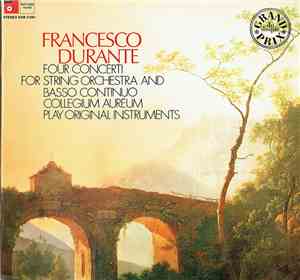 Francesco Durante - Collegium Aureum - Four Concerti For String Orchestra A ...