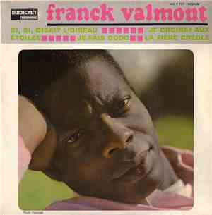 Franck Valmont - Si, Si, Disait L'oiseau / Je Croirai Aux Etoiles / Je Fais ...