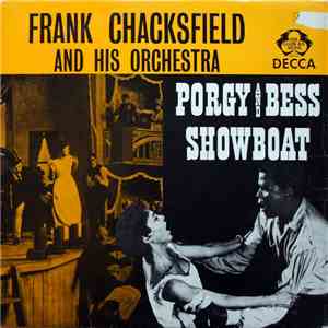 Frank Chacksfield And His Orchestra - Porgy And Bess / Showboat