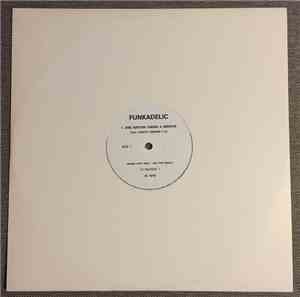Funkadelic - One Nation Under A Groove / Comin' Round The Mountain