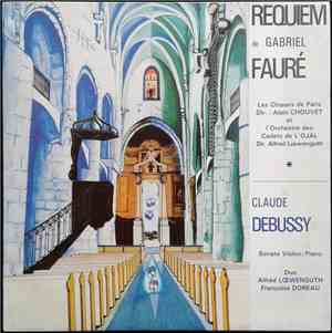 Gabriel Fauré /  Claude Debussy - Requiem / Sonate Violon/Piano