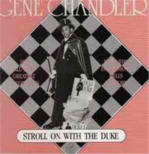 Gene Chandler - Stroll On With The Duke