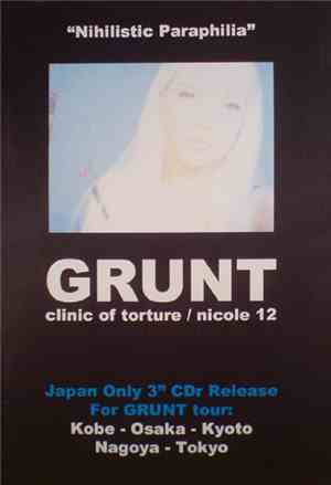 Grunt / Clinic Of Torture / Nicole 12 - Nihilistic Paraphilia