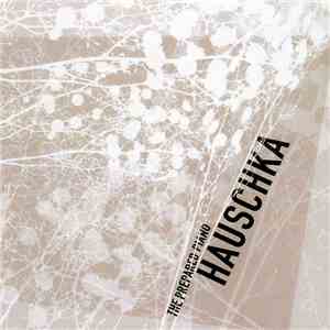 Hauschka - The Prepared Piano