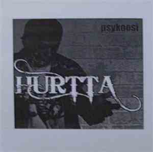 Hurtta - Psykoosi