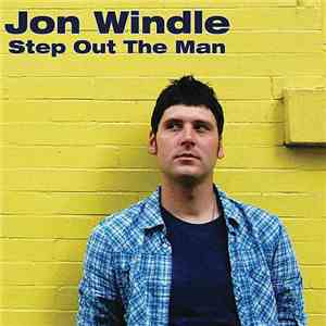 Jon Windle - Step Out The Man