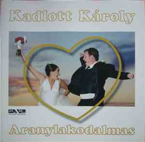 Kadlott Károly - Aranylakodalmas