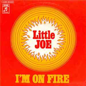 Little Joe  - I'm On Fire
