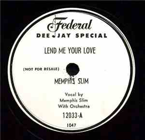 Memphis Slim - Lend Me Your Love / Darling I Miss You