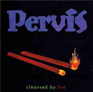 Pervis - Cleansed by Fire