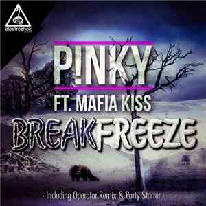P!NKY Ft. Mafia Kiss - Break Freeze