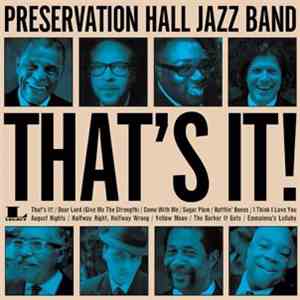 Preservation Hall Jazz Band - That's It!