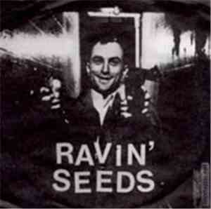Ravin' Seeds - Primitive Me