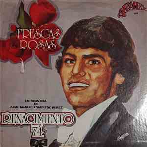 Renacimiento 74 - Frescas Rosas
