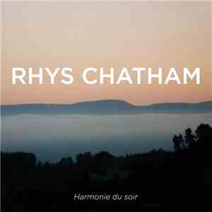 Rhys Chatham - Harmonie Du Soir