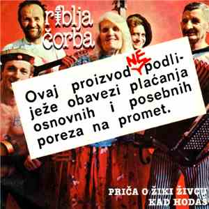 Riblja Čorba - Priča O Žiki Živcu / Kad Hodaš