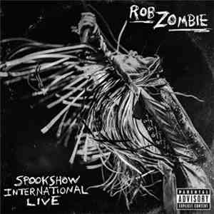 Rob Zombie - Spookshow International Live