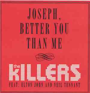 The Killers Feat. Elton John And Neil Tennant - Joseph, Better You Than Me