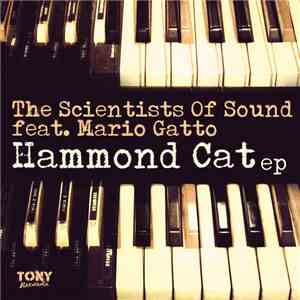 The Scientists Of Sound Feat. Mario Gatto - Hammond Cat EP