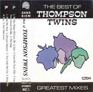 Thompson Twins - The Best Of Thompson Twins / Greatest Mixes