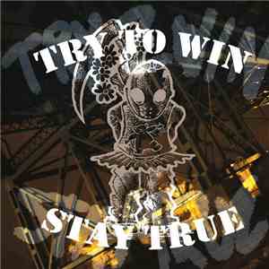 Try To Win - Stay True