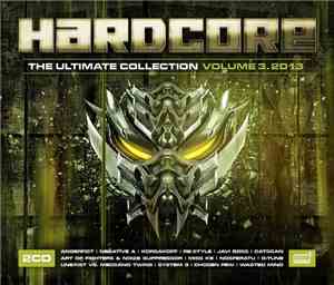 Various - Hardcore - The Ultimate Collection Volume 3 . 2013