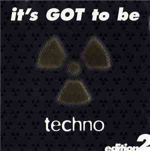Various - It's Got To Be Techno Edition 2