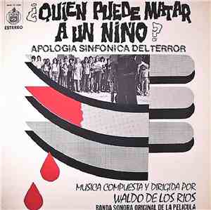 Waldo De Los Rios - ¿Quién Puede Matar A Un Niño?