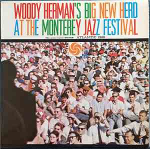 Woody Herman's Big New Herd - At The Monterey Jazz Festival