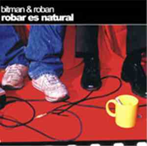 Bitman & Roban - Robar es Natural
