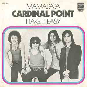 Cardinal Point - Mama, Papa / I Take It Easy