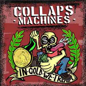 Collaps Machines - In Gold We Trust