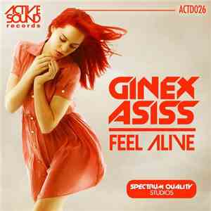 Ginex Asiss - Feel Alive