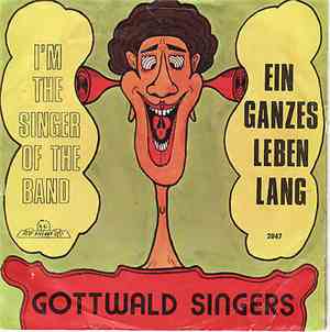 Gottwald Singers - I'm The Singer Of The Band
