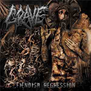 Grave  - Fiendish Regression