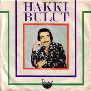 Hakkı Bulut - Uyan Be Kardeşim / Geleceksen Gel Artık