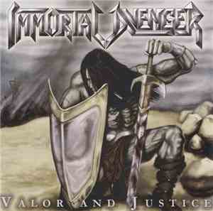 Immortal Avenger - Valor And Justice