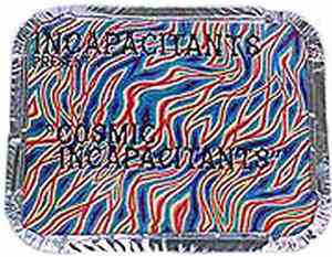 Incapacitants - Cosmic Incapacitants